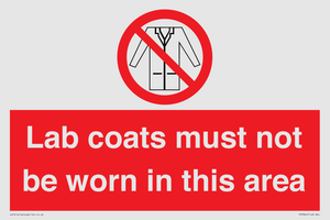 Lab coats must not be worn in this area